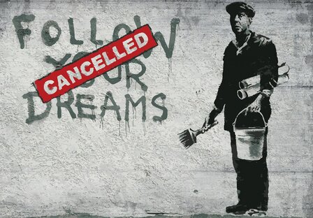 Follow Your Dreams fotobehang Banksy