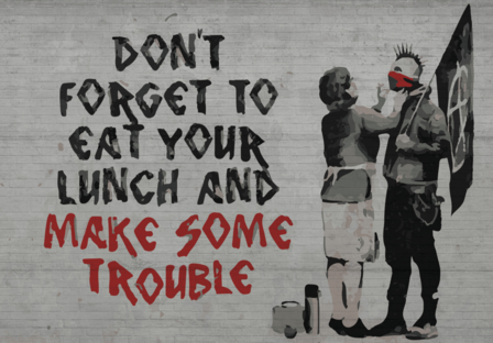 Eat your lunch fotobehang Banksy